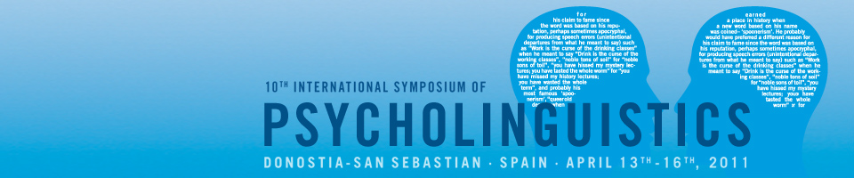 10th INTERNATIONAL SYMPOSIUM OF PSYCHOLINGUISTICS 13th Apr. - 16th Apr.