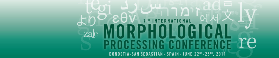 7th INTERNATIONAL MORPHOLOGICAL PROCESSING CONFERENCE 22nd Jun. - 25th Jun.