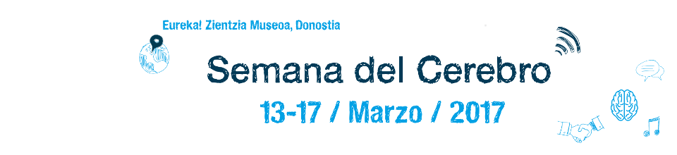  Semana del Cerebro- Burmuinaren Astea 2017 13 Mar. - 17 Mar.